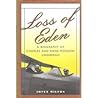 Loss of Eden: A Biography of Charles and Anne Morrow Lindbergh Loss of Eden: A Biography of Charles and Anne Morrow Lindbergh
