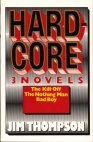 Hardcore: 3 Novels: The Kill-Off / The Nothing Man / Bad Boy (Hardcover)