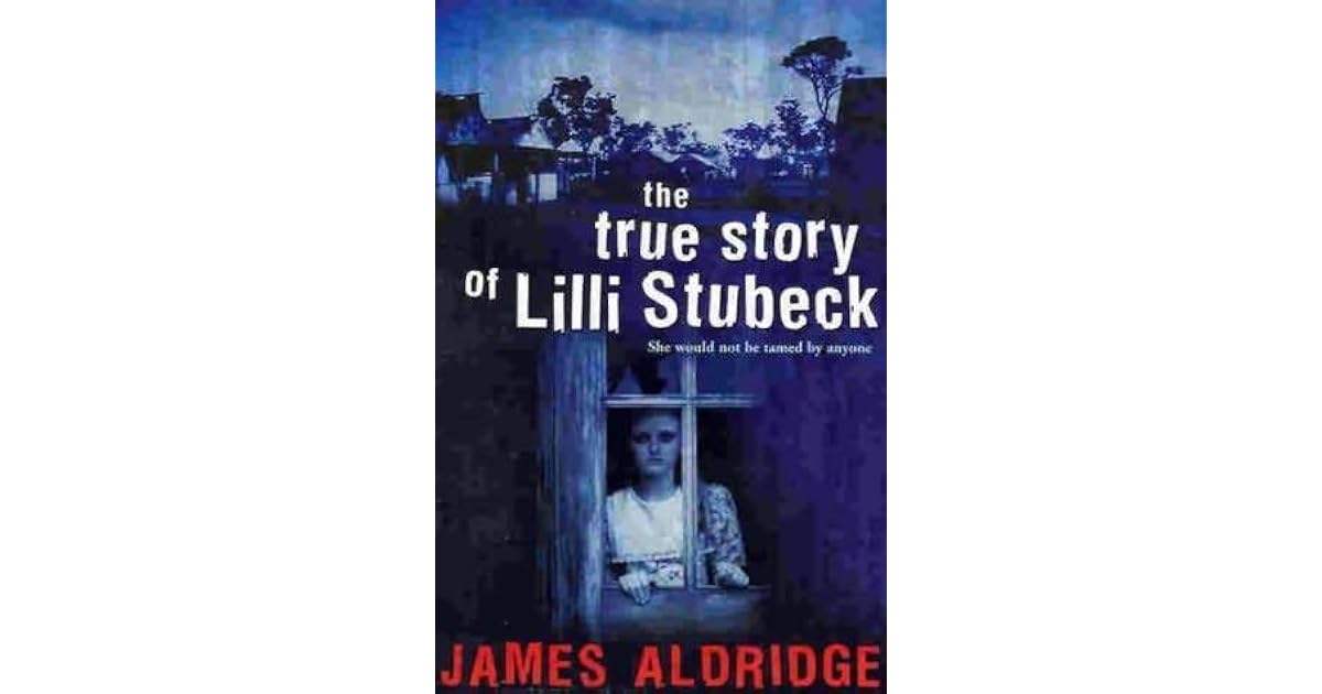 The true story of lilli stubeck by james aldridge essay 07 image