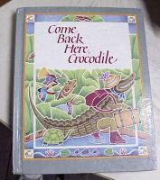 Come Back Here Crocodile (Hardcover)