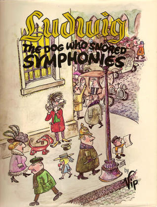Ludwig: The Dog Who Snored Symphonies (Hardcover)