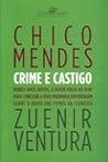 Chico Mendes: Crime e Castigo