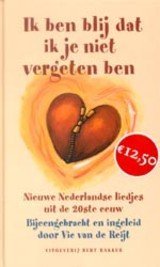 Ik ben blij dat ik je niet vergeten ben: nieuwe Nederlandse liedjes uit de 20e eeuw (Deel 2)