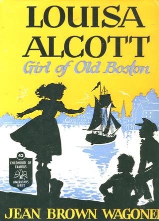 Louisa Alcott: Girl of Old Boston (Library Binding)