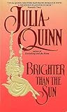 Brighter Than the Sun by Julia Quinn