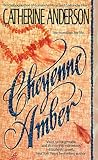 Cheyenne Amber by Catherine Anderson Cheyenne Amber by Catherine Anderson
