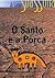 O Santo e a Porca