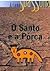 O Santo e a Porca