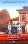 A Alma Encantadora das Ruas by João do Rio