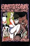 Splatterspunk: The Micah Hayes Stories Splatterspunk: The Micah Hayes Stories