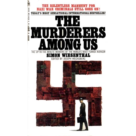 The Murderers Among Us By Simon Wiesenthal