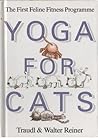 Yoga for Cats by Traudl Reiner