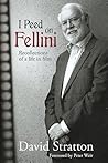 I Peed on Fellini...