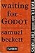 Waiting for Godot by Samuel Beckett Waiting for Godot by Samuel Beckett
