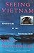 Seeing Vietnam: Encounters ...