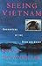 Seeing Vietnam: Encounters of the Road and Heart