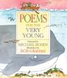 Poems for the Very Young by Michael Rosen Poems for the Very Young by Michael Rosen