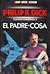 El padre-cosa: Cuentos completos 3