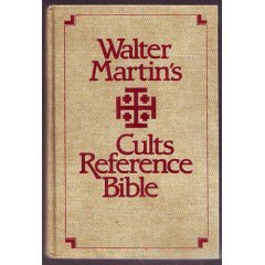 Walter Martin's Cults Reference Bible: King James Version with Reference Notes, Topical Index, Bibliography, A Guide to the Major Cults (Hardcover)