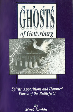 More Ghosts of Gettysburg: Spirits, Apparitions and Haunted Places of the Battlefield (Paperback)