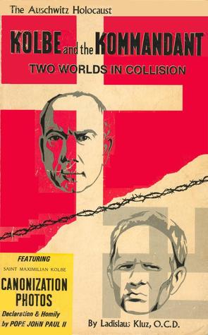 Kolbe and the Kommandant (Paperback)