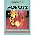 How and Why Wonder Book of Robots