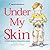 Under My Skin: A Kid's Guide to Atopic Dermatitis