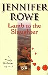 Lamb to the Slaughter by Jennifer Rowe