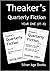 Theaker's Quarterly Fiction: Year One (#1-4)
