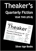 Theaker's Quarterly Fiction: Year Two