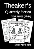 Theaker's Quarterly Fiction: Year Three