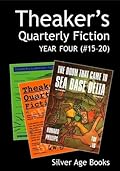 Theaker's Quarterly Fiction: Year Four