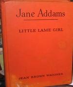 Jane Addams, Little Lame Girl (Childhood of Famous Americans)