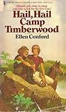 Hail Hail Camp Timberwood by Ellen Conford Hail Hail Camp Timberwood by Ellen Conford