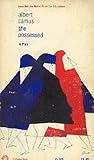 The Possessed by Albert Camus The Possessed by Albert Camus
