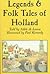 Legends & Folk Tales of Holland by Adèle de Leeuw