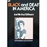 Black and Deaf in...