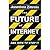 THE Future of the Internet and how to stop it