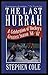 The Last Hurrah: A Celebration of Hockey's Greatest Season 1966 - 1967