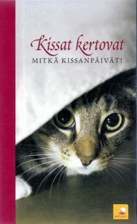 Kissat kertovat: Mitkä kissanpäivät! (Hardcover)
