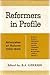 Reformers in Profile