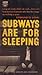 Subways Are for Sleeping by Edmund G. Love