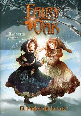 El poder de la luz (Fairy Oak, #3)