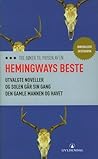 Hemingways beste. Utvalgte Noveller. Og Solen Går Sin Gang. Den Gamle Mannen og Havet.