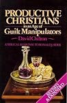 Productive Christians in an Age of Guilt Manipulators: A Biblical Response to Ronald J. Sider