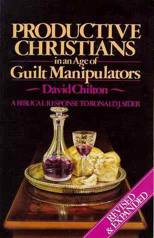 Productive Christians in an Age of Guilt Manipulators: A Biblical Response to Ronald J. Sider (Paperback)