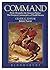 Command from Alexander the Great to Zhukov: The Greatest Commanders of World History