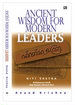 Ancient Wisdom for Modern Leaders: Niti Sastra Kebijakan Klasik bagi Manusia Indonesia Baru Ancient Wisdom for Modern Leaders: Niti Sastra Kebijakan Klasik bagi Manusia Indonesia Baru