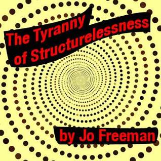 The Tyranny of Structurelessness (Pamphlet)