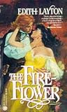 The Fireflower by Edith Layton
